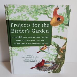 NEW Projects‎ For The Birders Garden Hardcover Book by Fern Mashall Bradley